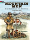 Mountain Men -- The History of Fur Trapping Coloring Book - Book