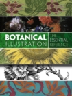 Botanical Illustration: the Essential Reference - Book