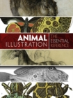 Animal Illustration: The Essential Reference - Book