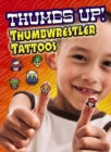 Thumbs Up! Thumbwrestler Tattoos - Book
