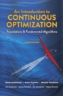 An Introduction to Continuous Optimization: Foundations and Fundamental Algorithms, Third Edition : Foundations and Fundamental Algorithms, Third Edition - Book