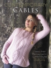 Contemporary Cables : Classic Aran Reimagined in Current Styles - Book