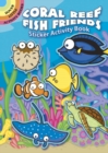 Coral Reef Fish Friends Sticker Activity Book - Book