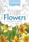 BLISS Flowers Coloring Book : Your Passport to Calm - Book