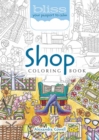 Bliss Shop Coloring Book : Your Passport to Calm - Book