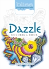 BLISS Dazzle Coloring Book : Your Passport to Calm - Book