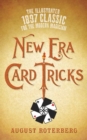 New Era Card Tricks : The Illustrated 1897 Classic for the Modern Magician - Book