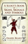 A Scout's Book of Signs, Signals and Symbols - Book