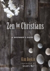 ZEN for Christians : A Beginner's Guide - Book