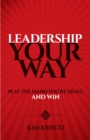 Leadership Your Way: Play the Hand You'Re Dealt and Win - Book
