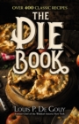 The Pie Book: Over 400 Classic Recipes - Book