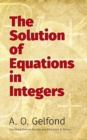 The Solution of Equations in Integers - Book