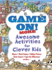 Game on! More Awesome Activities for Clever Kids - Book