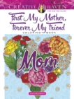 Creative Haven First My Mother, Forever My Friend Coloring Book - Book