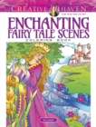 Creative Haven Enchanting Fairy Tale Scenes Coloring Book - Book