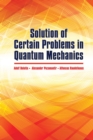 Solution of Certain Problems in Quantum Mechanics - eBook