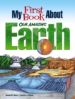 My First Book About Our Amazing Earth - Book