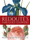 Redoute's Fabulous Flowers - eBook