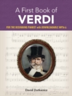 A First Book of Verdi: : For the Beginning Pianist with Downloadable Mp3s - Book