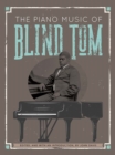 The Piano Music of Blind Tom - Book