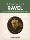 A First Book of Ravel : For the Beginning Pianist with Downloadable Mp3s - Book
