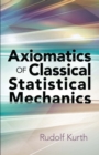 Axiomatics of Classical Statistical Mechanics - eBook