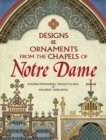 Designs and Ornaments from the Chapels of Notre Dame - Book