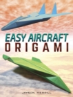 Easy Aircraft Origami : 14 Cool Paper Projects Take Flight - Book