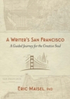 Writer's San Francisco : A Guided Journey for the Creative Soul - Book