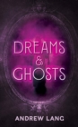 Dreams and Ghosts - Book