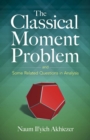 The Classical Moment Problem: and Some Related Questions in Analysis - Book
