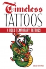 Timeless Tattoos : 4 Bold Temporary Tattoos - Book