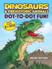 Dinosaurs & Prehistoric Animals Dot-to-Dot Fun! : Count from 1 to 101 - Book