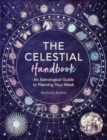 The Celestial Handbook: an Astrological Guide to Planning Your Week - Book