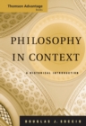 Cengage Advantage Books: Philosophy in Context : A Historical Introduction - Book
