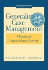 Generalist Case Management : A Method of Human Service Delivery - Book