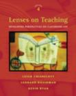 Lenses on Teaching : Developing Perspectives on Classroom Life - Book
