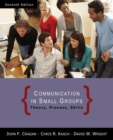 Communication in Small Groups : Theory, Process, and Skills - Book