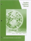 College Algebra Student Solutions Manual : Concepts and Contexts - Book