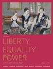 Liberty, Equality, Power : A History of the American People, Volume 1: To 1877 - Book