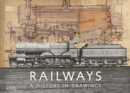Railways : A History in Drawings - Book