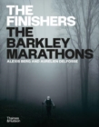 The Finishers : The Barkley Marathons - Book