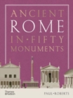 Ancient Rome in Fifty Monuments - Book