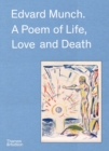 Edvard Munch : A Poem of Life, Love and Death - Book