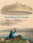 Searching for Utopia : The History of an Idea - Book