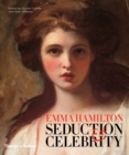 Emma Hamilton : Seduction & Celebrity - Book