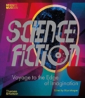 Science Fiction : Voyage to the Edge of Imagination - Book
