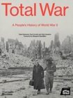 Total War : A People's History of the Second World War - Book