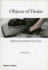 Objects of Desire : Design and Society Since 1750 - Book