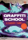 Graffiti School : A Student Guide with Teacher's Manual - Book